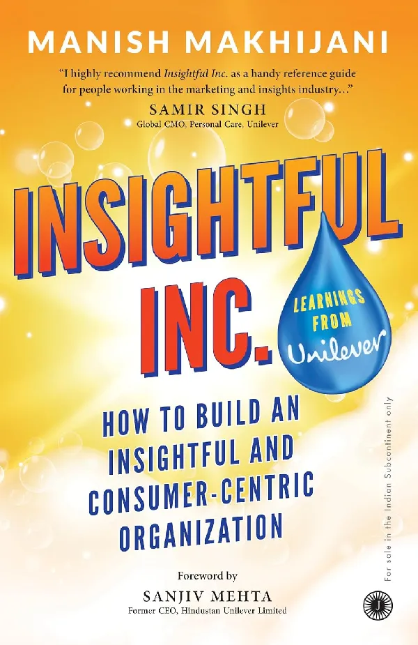 Insightful Inc.: How to Build an  Insightful and  Consumer-centric Organization