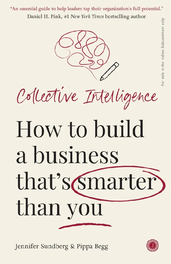 Collective Intelligence: How to build a business that’s smarter than you