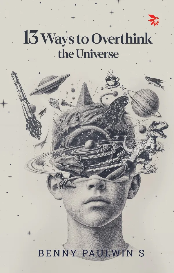 13 Ways to Overthink the Universe