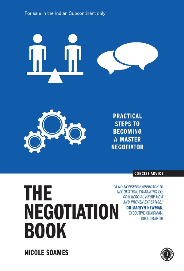 The Negotiation Book: Practical Steps to Becoming a Master Negotiator