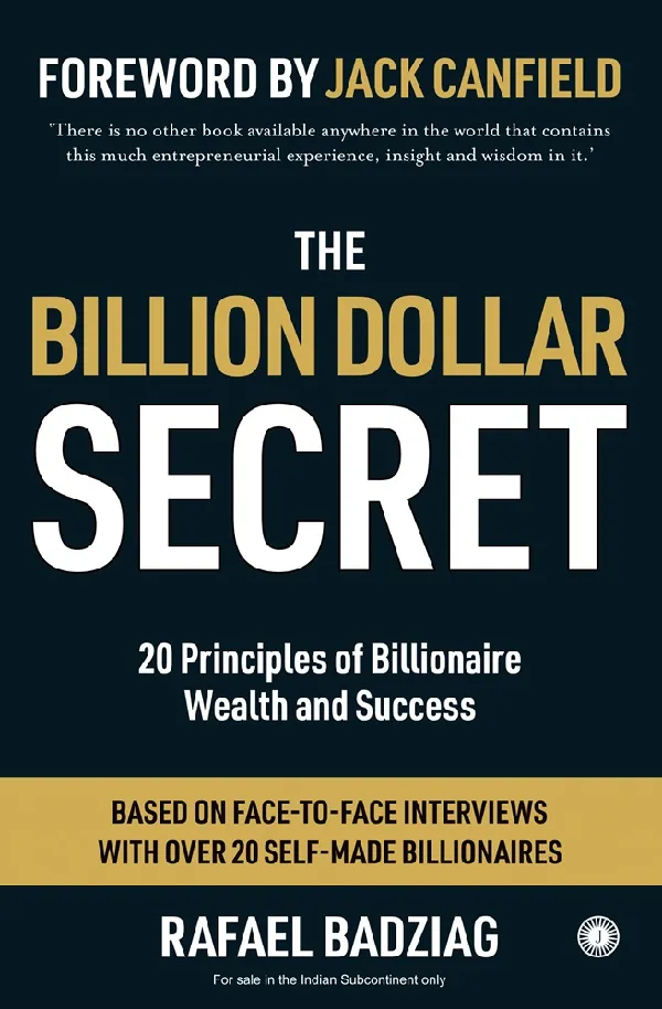 The Billion Dollar Secret: 20 Principles of Billionaire Wealth and Success