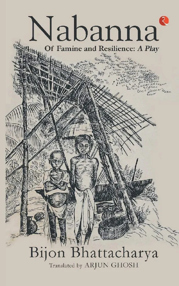 Nabanna of Famine and Resilience: A Play