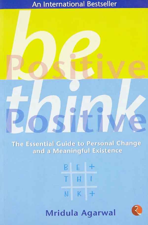 BE POSITIVE THINK POSITIVE