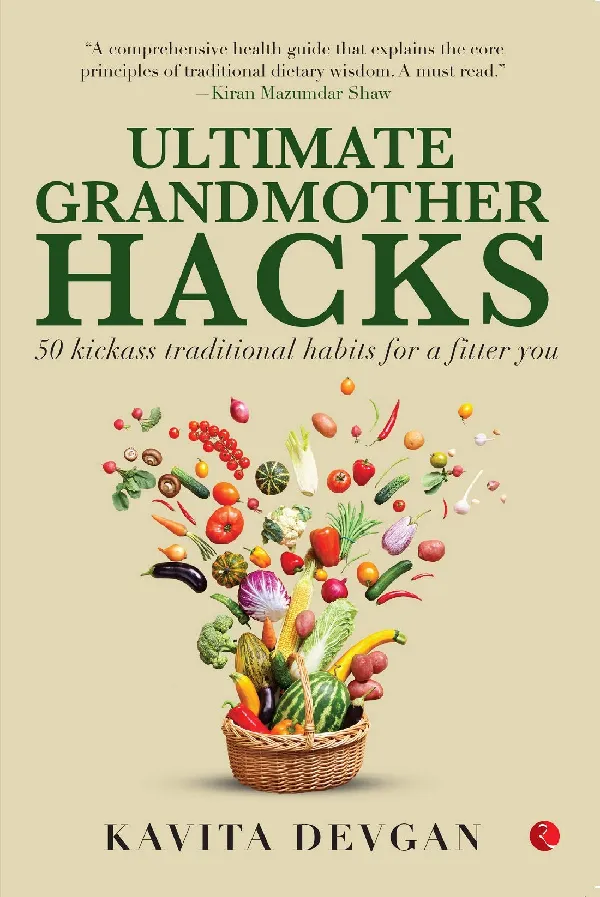 Ultimate Grandmother Hacks: 50 kickass traditional habits for a fitter you