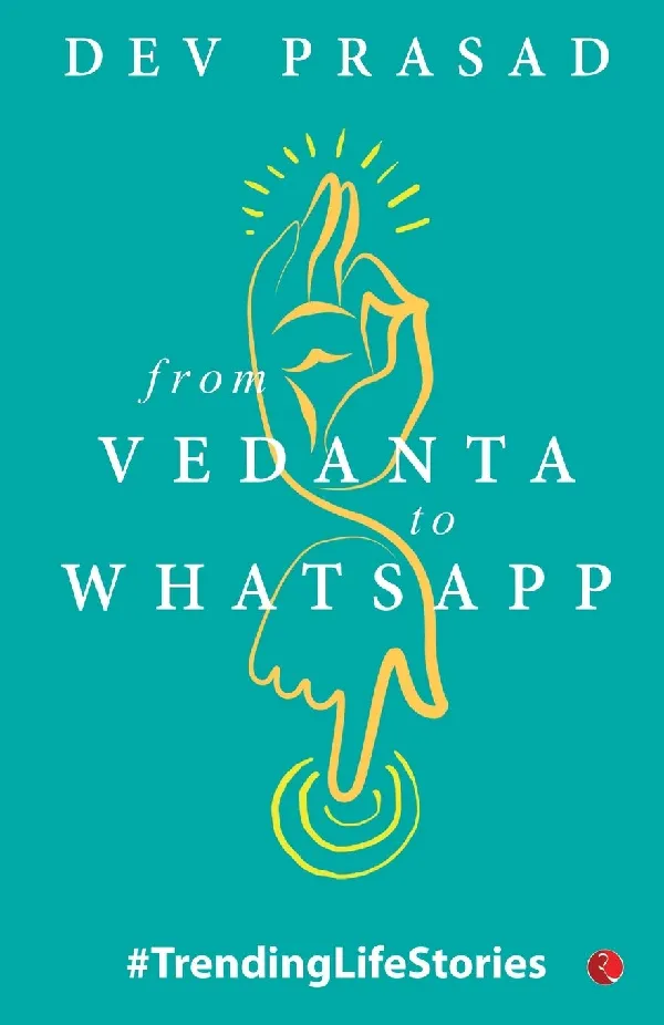 FROM VEDANTA TO WHATSAPP: TrendingLifeStories