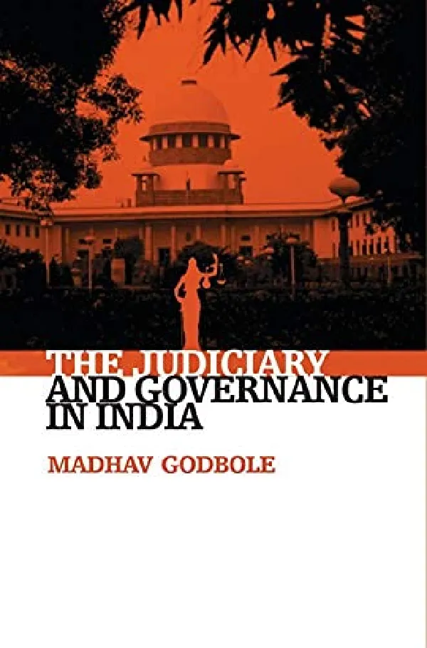 THE JUDICIARY AND GOVERNANCE IN INDIA (PB)