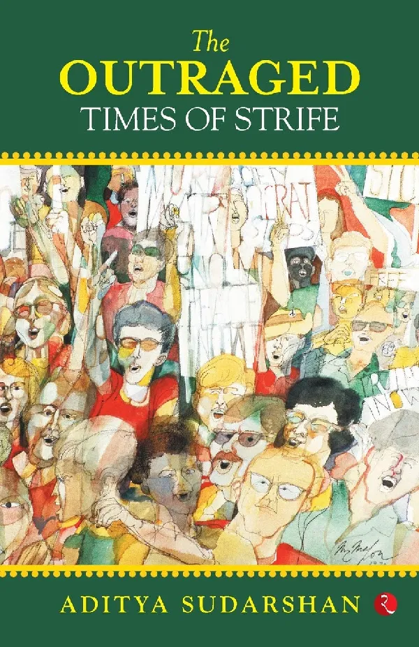 THE OUTRAGED: TIMES OF STRIFE