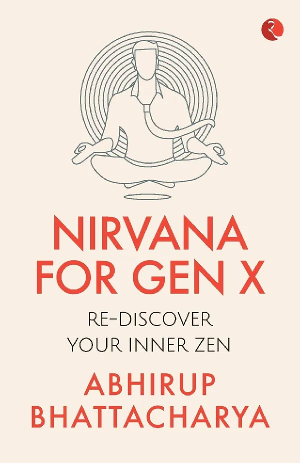NIRVANA FOR GEN X: Rediscover Your Inner Zen