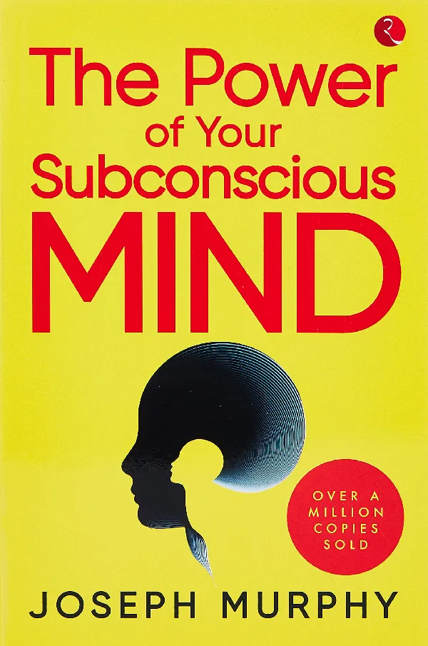 THE POWER OF YOUR SUBCONSCIOUS MIND [Original Edition (Complete), PREMIUM PAPERBACK]