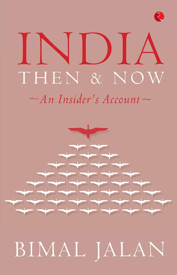 India Then And Now: An Insider’S Account