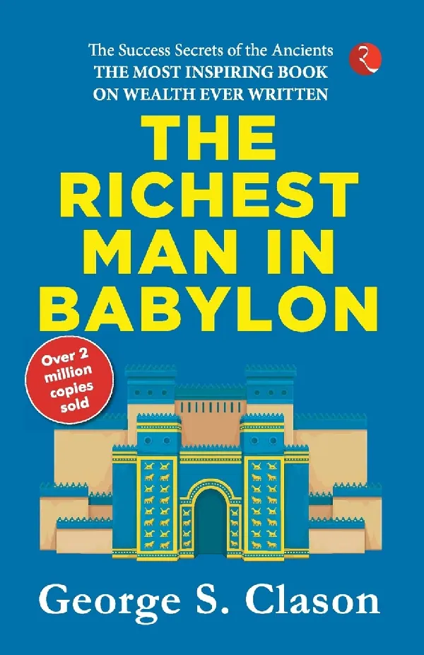 THE RICHEST MAN IN BABYLON [Original Edition (Complete), PREMIUM PAPERBACK]