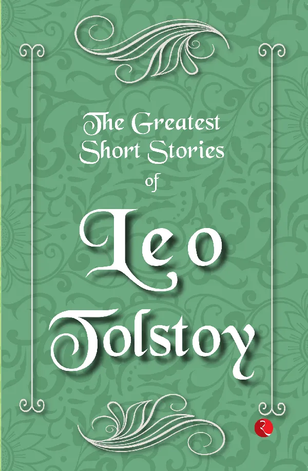 The Greatest Short Stories of Leo Tolstoy