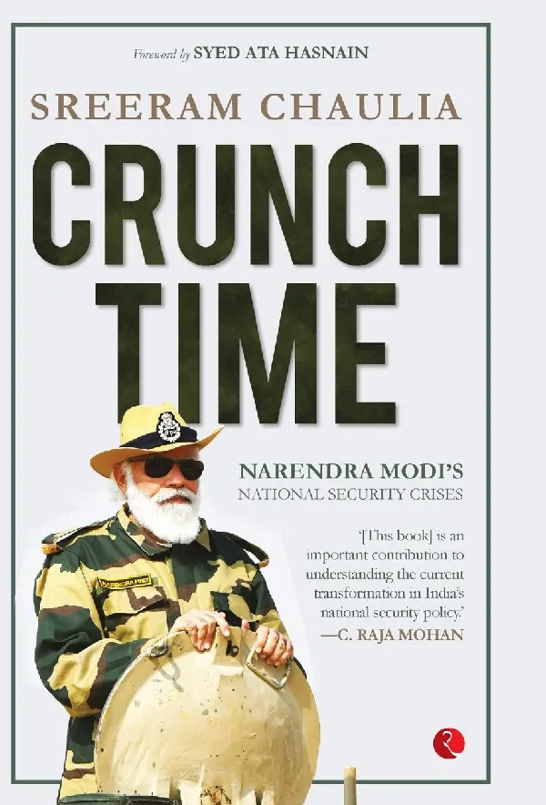CRUNCH TIME: NARENDRA MODI’S NATIONAL SECURITY CRISES