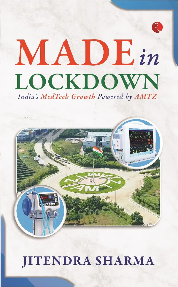 MADE IN LOCKDOWN: INDIA’S MEDTECH GROWTH POWERED BY AMTZ