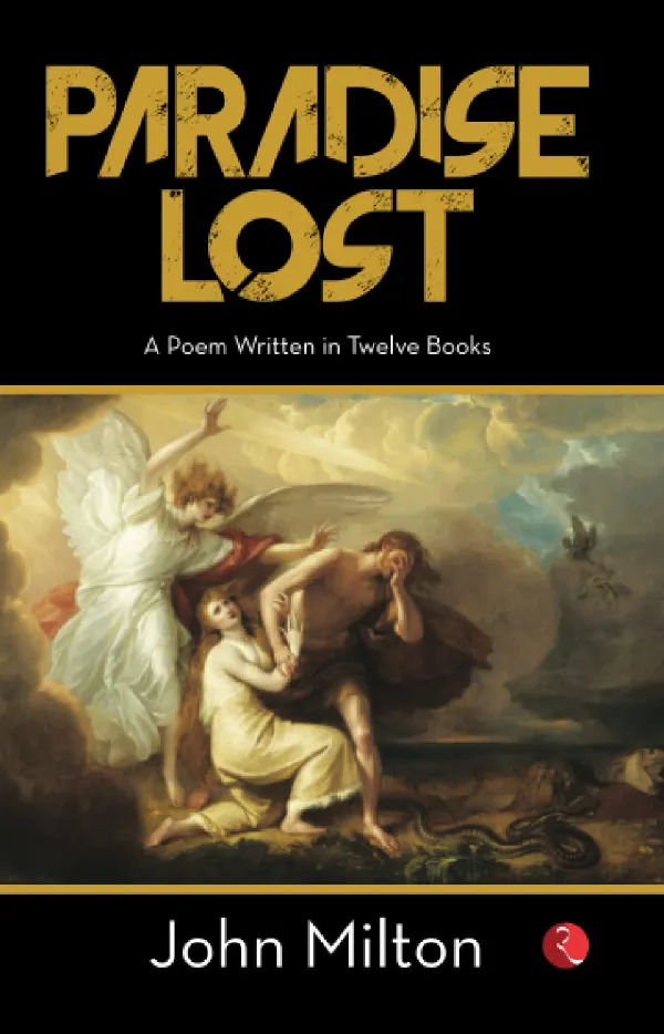 PARADISE LOST: A Poem Written in Twelve Books