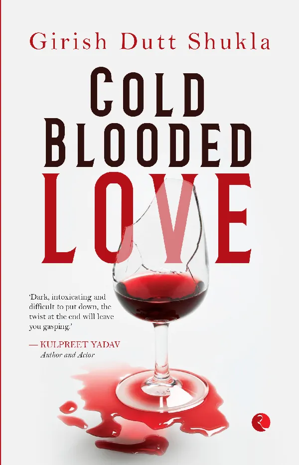 Cold Blooded Love | A page-turning psychological thriller with twists that will keep you guessing until the end
