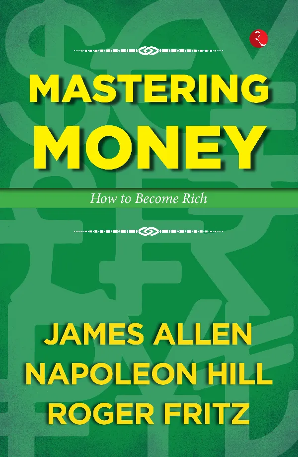 Mastering Money: How to Become Rich