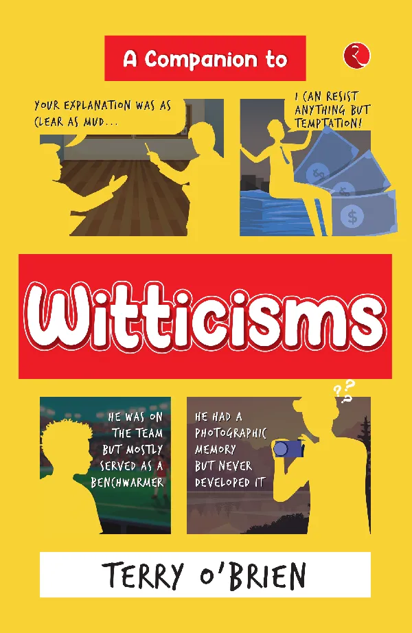 A Companion to Witticisms : 9 Crucial Skills to Have Better Conversations Anytime