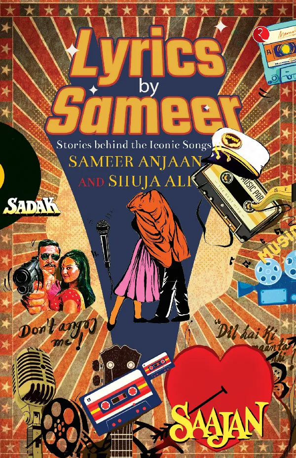 Lyrics by Sameer: The Stories Behind the Iconic Songs
