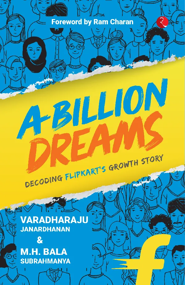 A Billion Dreams: Decoding Flipkart’s Growth Story