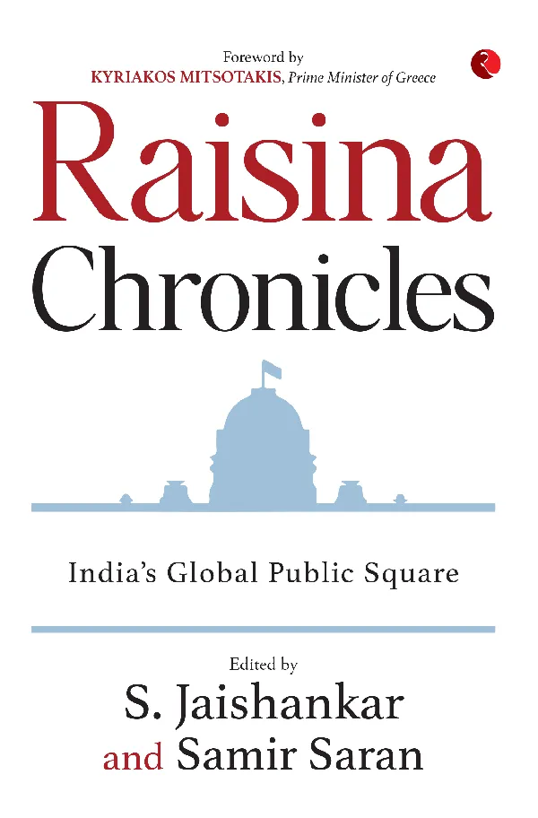 Raisina Chronicles : India’s Global Public Square