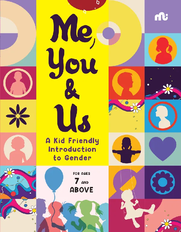 Me, You and Us : A Kid Friendly Introduction to Gender