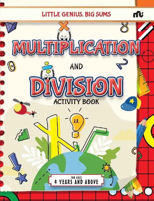 Little Genius, Big Sums: Multiplication and Division Activity Book