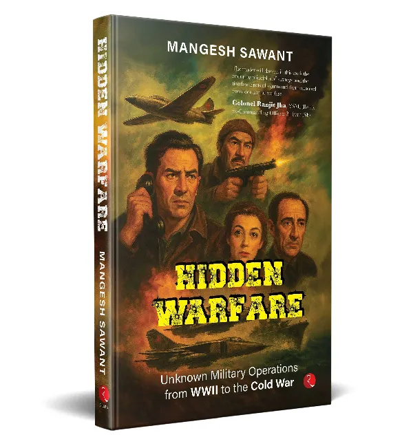 HIDDEN WARFARE: Unknown Military Operations from WWII to the Cold War