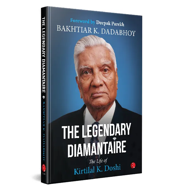The Legendary Diamantaire: The Life of Kirtilal K. Doshi