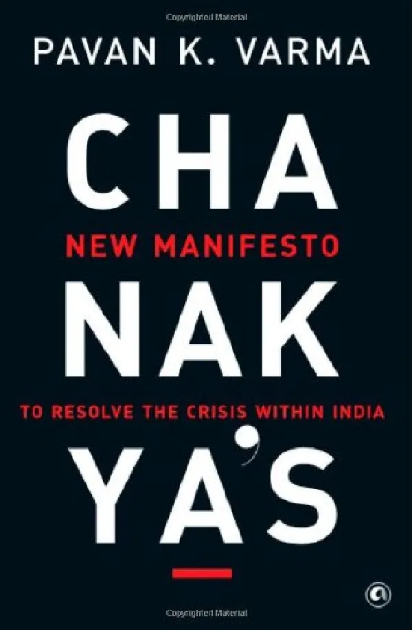CHANAKYAS NEW MANIFESTO: To Resolve the Crisis within India