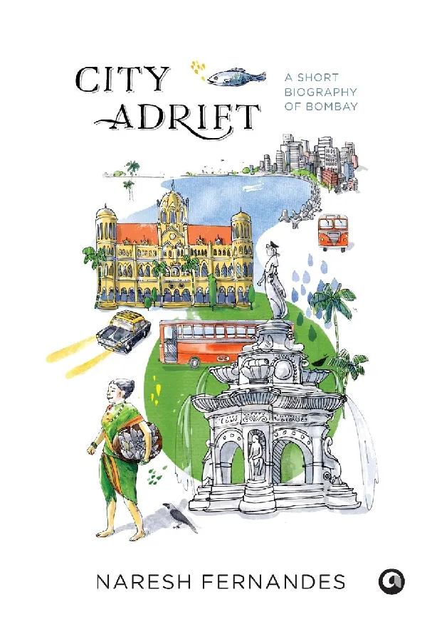 City Adrift: A Short Biography of Bombay