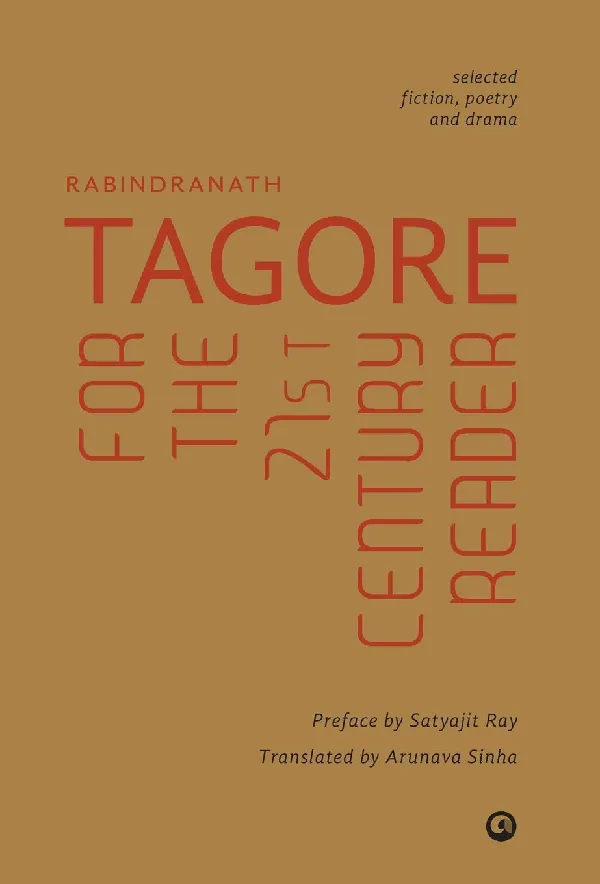 Tagore for the 21St Century Reader