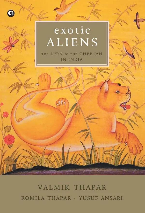 Exotic Aliens: The Lion and the Cheetah in India