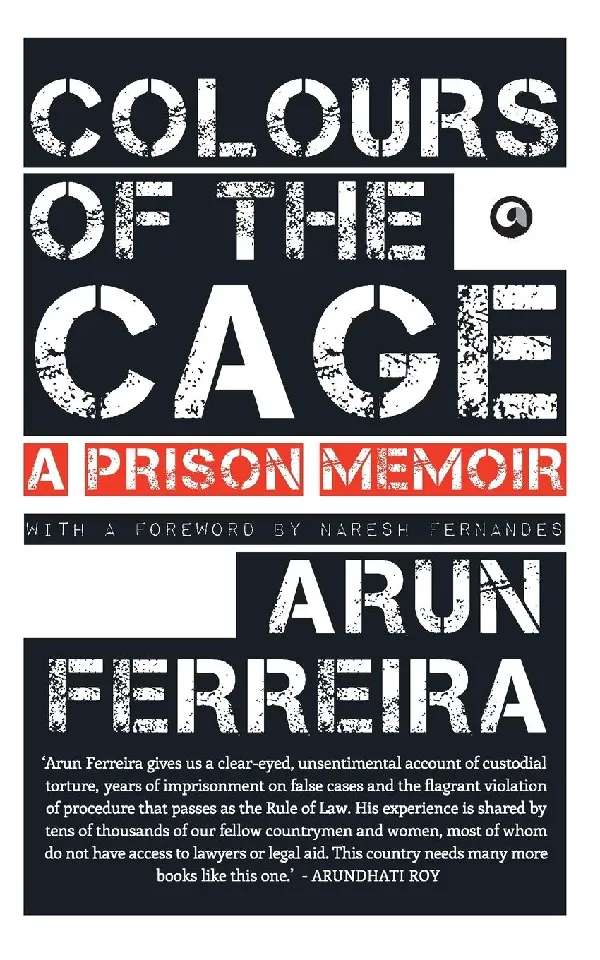 Colours of the Cage: A Prison Memoir