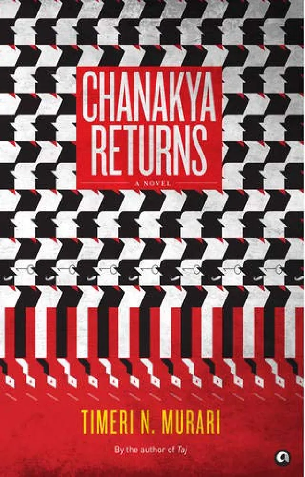 Chanakya Returns: A Novel