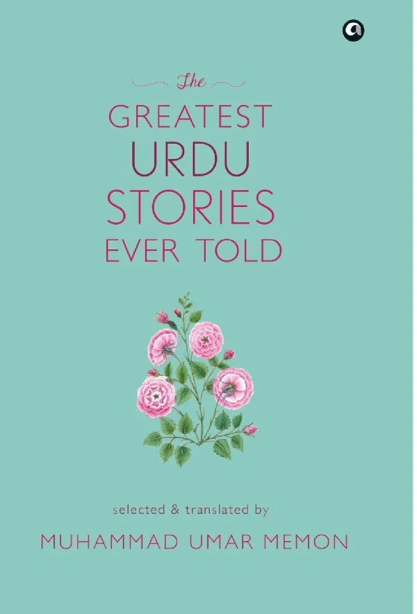 The Greatest Urdu Stories Ever Told