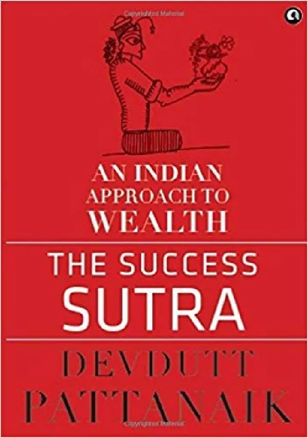 The Success Sutra: An Indian Approach to Wealth