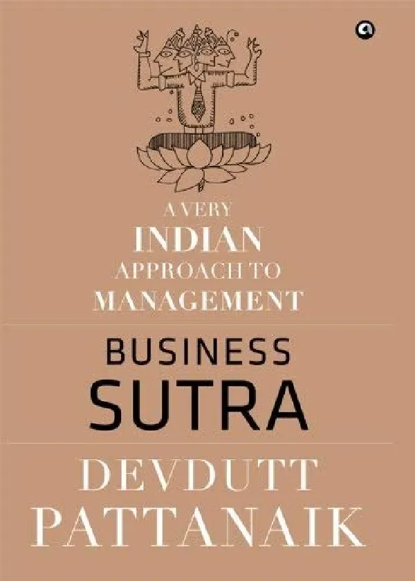 Business Sutra: A Very Indian Approach to Management