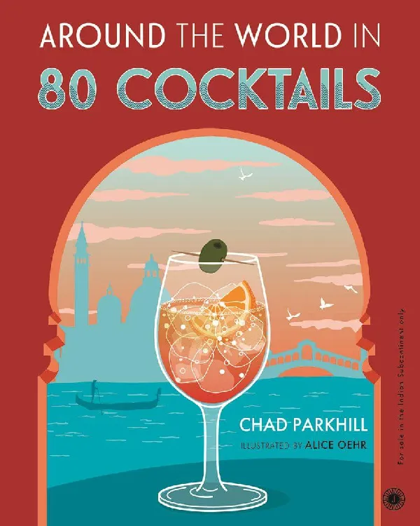 Around the World in 80 Cocktails