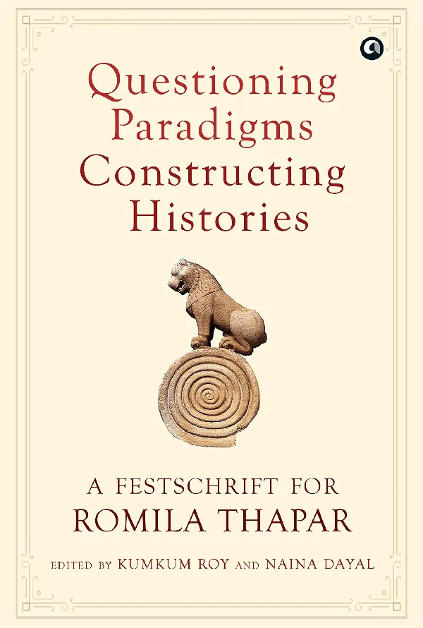 Questioning Paradigms, Constructing Histories