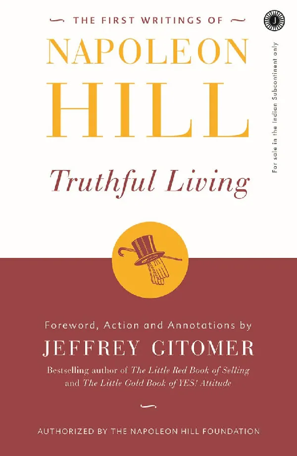 The First Writings of Napoleon Hill Truthful Living