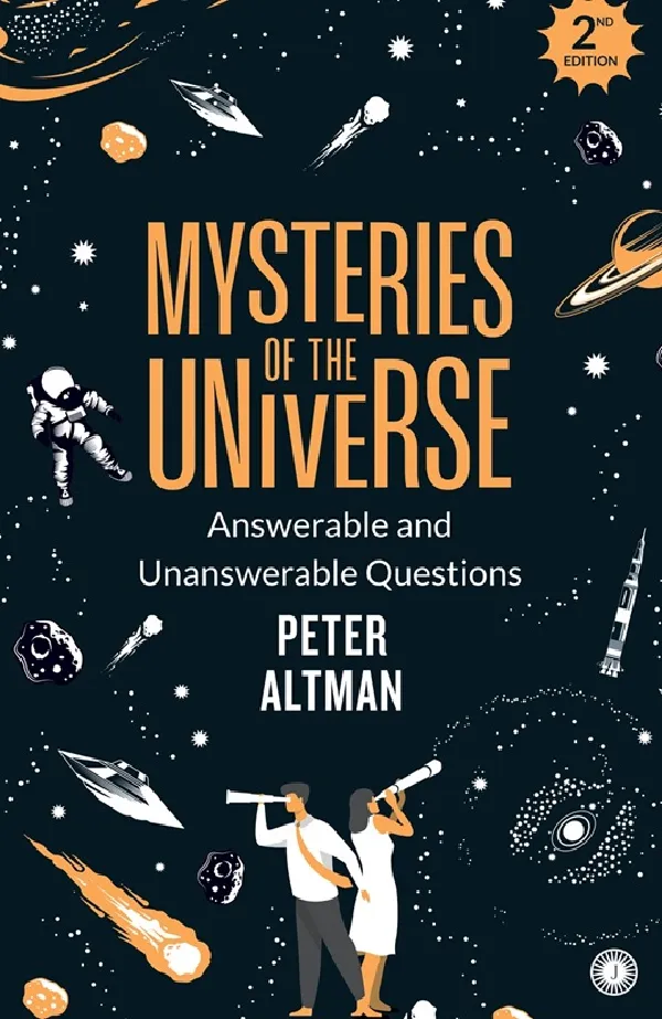 Mysteries of the Universe - 2nd Edition: Answerable and Unanswerable Questions