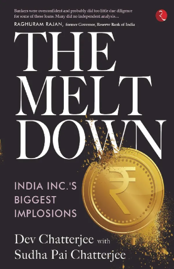 THE MELTDOWN: INDIA INC'S BIGGEST IMPLOSIONS