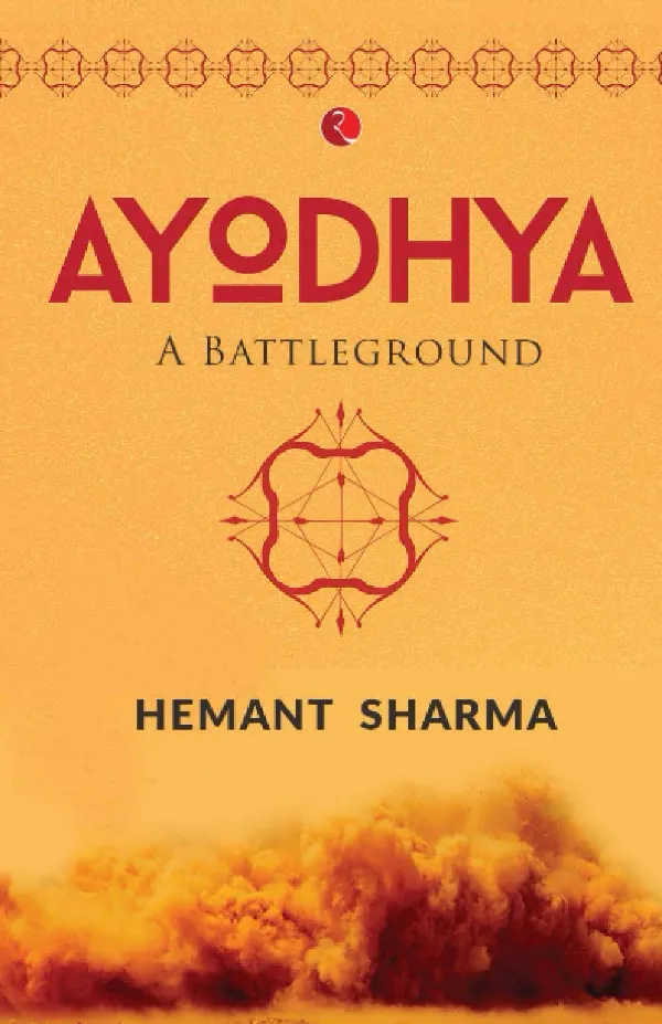 AYODHYA: A Battleground