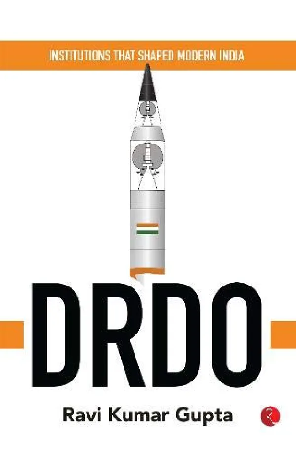 INSTITUTIONS THAT SHAPED MODERN INDIA: DRDO