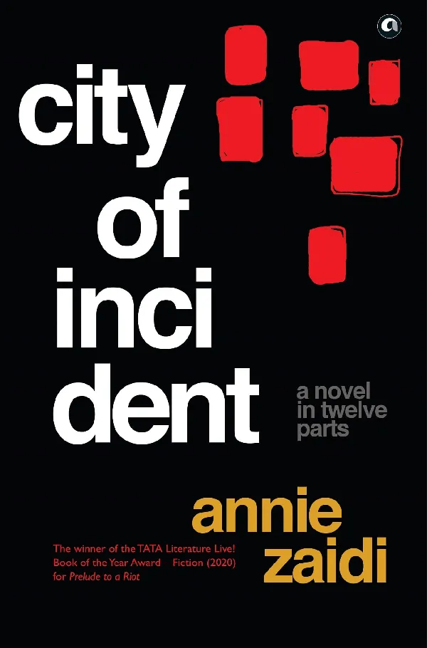 City of Incident: A Novel in Twelve Parts
