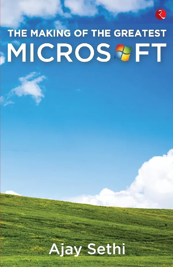 THE MAKING OF THE GREATEST: MICROSOFT