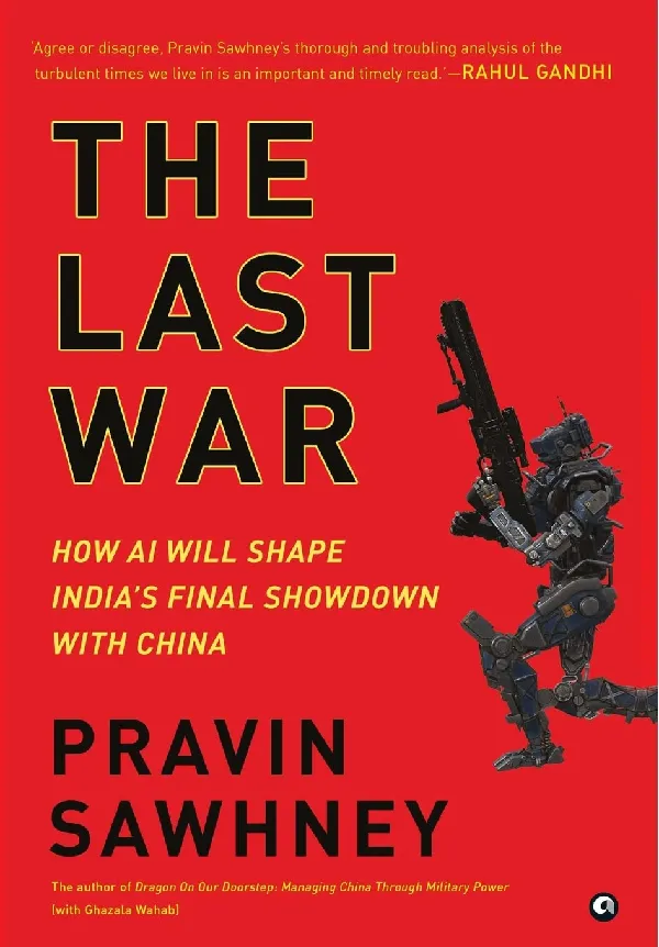 The Last War: How AI Will Shape India’s Final Showdown With China