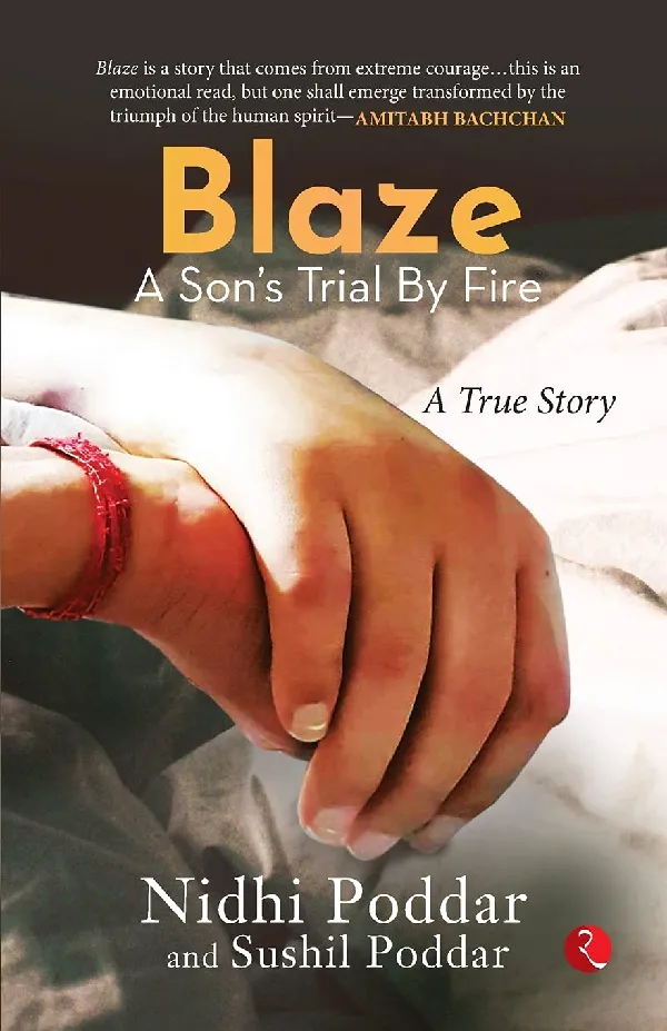 BLAZE  A SON’S TRIAL BY FIRE: A TRUE STORY