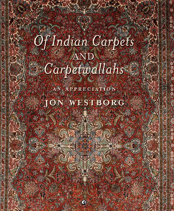 Of Indian Carpets and Carpetwallahs : An Appreciation
